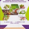 INTEGRATION OF AYURVEDIC HERBAL MEDICINES INTO MODERN MEDICINAL PRACTICES