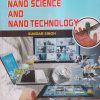 NANO SCIENCE AND NANO TECHNOLOGY | SUNDAR SINGH | Pragati Prakashan, Meerut