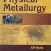 PHYSICAL METALLURGY | K. M. HARRIS | CBS