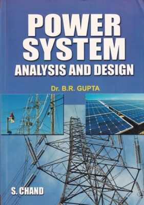 POWER SYSTEM ANALYSIS AND DESIGN | DR. B. R. GUPTA | S.Chand ...