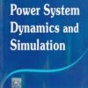 POWER SYSTEM DYNAMICS AND SIMULATION | ABHIJIT CHAKRABARTI | PHI