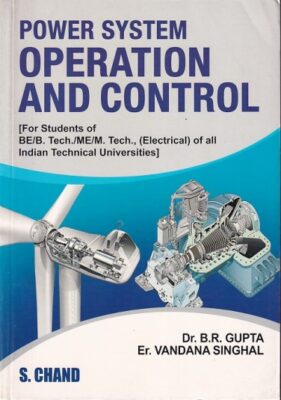 POWER SYSTEM OPERATION AND CONTROL | DR. B. R. GUPTA , ER. VANDANA ...