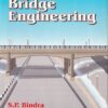 PRINCIPLES AND PRACTICE OF BRIDGE ENGIEERING | S. P. BINDRA | Dhanpat Rai