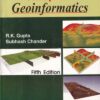PRINCIPLES OF GEOINFORMATICS | R. K. GUPTA , SUBHASH CHANDER | Jain Brothers