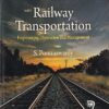 RAILWAY TRANSPORTATION (Engineering, Operation and Management) | S. PONNUSWAMY | Narosa