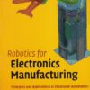 ROBOTICS FOR ELECTRONICS MANUFACTURING | KARL MATHIA | Cambridge