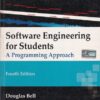 SOFTWARE ENGINEERING FOR STUDENTS | DOUGLAS BELL | Pearson