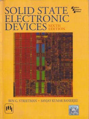 SOLID STATE MICROELECTRONIC DEVICES | BEN G. STREETMAN , SANJAY KUMAR ...