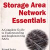 STORAGE AREA NETWORK ESSENTIALS | RICHARD BARKER , PAUL MASSIGLIA | Wiley