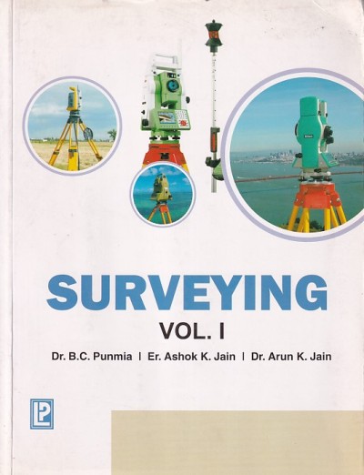 SURVEYING Volume 1 | DR. B. C. PUNMIA , ER. ASHOK K. JAIN , DR. ARUN K ...