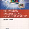 TELEVISION ENGINEERING AND VIDEO SYSTEMS | R. G. GUPTA | McGraw Hill