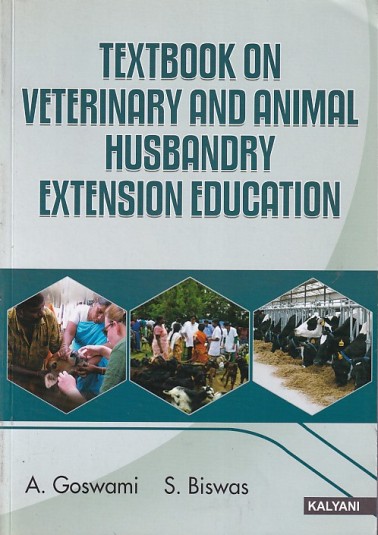 TEXTBOOK ON VETERINARY AND ANIMAL HUSBANDRY EXTENSION EDUCATION | A.  GOSWAMI , S. BISWAS | Kalyani Publishers 