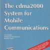 THE CDMA2000 SYSTEM FOR MOBILE COMMUNICATION | VIERI VANGHI , ALEKSANDAR DAMNJANOVIC , BRANIMIR VOJCIC | Pearson