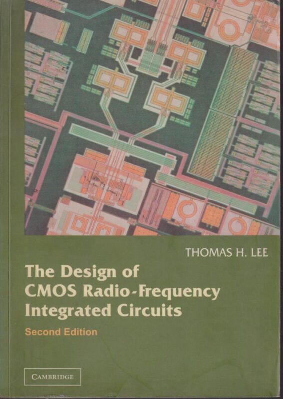 THE DESIGN OF CMOS RADIO FREQUENCY INTEGRATED CIRCUITS THOMAS H. LEE