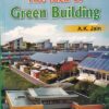THE IDEA OF GREEN BUILDING | A. K. JAIN | Khanna Publishers