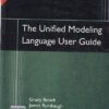 THE UNIFIED MODELING LANGUAGE USER GUID | GRADY BOOCH , JAMES RUMBAUGH , IVAR JACOBSON | Pearson