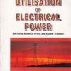 UTILISATION OF ELECTRICAL POWER | ER. R. K. RAJPUT | Penram International Publishers
