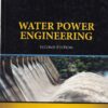 WATER POWER ENGINEERING | M. M. DANDEKAR , K. N. SHARMA | Vikas Publishing
