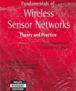 FUNDAMENTALS OF WIRELESS SENSOR NETWORKS | WALTENEGUS DARGIE , CHRISTIAN POELLABAUER | Wiley