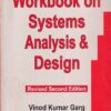 WORKBOOK ON SYSTEMS ANALYSIS AND DESIGN | VINOD KUMAR GARG , S. SRINIVASAN | PHI