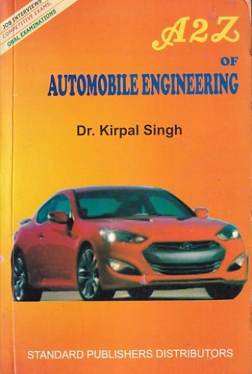 A 2 Z OF AUTOMOBILE ENGINEERING | DR. KIRPAL SINGH | Standard ...