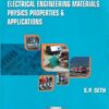 A COURSE IN ELECTRICAL ENGINEERING MATERIALS (Physics, Properties and Applications) | S. P. SETH | Dhanpat Rai