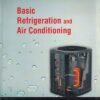 BASIC REFRIGERATION AND AIR CONDITIONING | P. N. ANANTHANARAYANAN | McGraw Hill