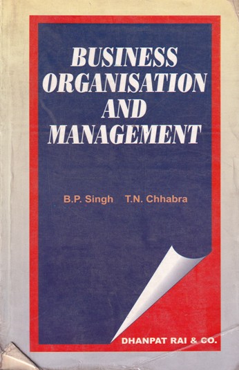 AN INTRODUCTION TO BUSINESS ORGANISATION AND MANAGEMENT | B. P. SINGH ...