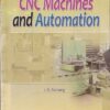 CNC MACHINES AND AUTOMATION | J. S. NARANG | Dhanpat Rai