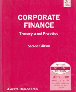 CORPORATE FINANCE THEORY AND PRACTICE | ASWATH DAMODARAN | Wiley