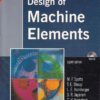 DESIGN OF MACHINE ELEMENTS | M. F. SPOTTS , T. E. SHOUP , L. E. HORNBERGER , S. R. JAYARAM , C. V. VENKATESH | Pearson