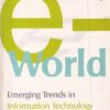 E WORLD EMERGING TRENDS IN INFORMATION TECHNOLOGY | ARPITA GOPAL , CHANDRANI SINGH | EB