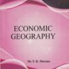 NARAINs ECONOMIC GEOGRAPHY | DR. Y. K. SHARMA | Lakshmi Narain Agarwal