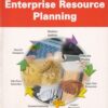 ENTERPRISE RESOURCE PLANNING | ASHIM RAJ SINGLA | Cengage