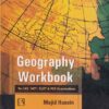 GEOGRAPHY WORKBOOK | MAJID HUSAIN | Himalaya Publishing House