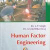 HUMAN FACTOR ENGINEERING | DR. L. P. SINGH , DR . ARVIND BHARDWAJ | Galgotia