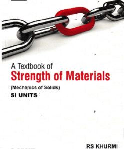 A TEXTBOOK OF STRENGTH OF MATERIALS | R. S. KHURMI , N. KHURMI | S.Chand