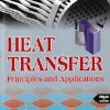 HEAT TRANSFER (PRINCIPLES AND APPLICATIONS) | BINAY K. DUTTA | PHI