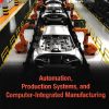 AUTOMATION PRODUCTION SYSTEMS COMPUTER INTEGRATED MANUFACTURING | MIKELL  P. GROOVER | Pearson