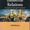 INDUSTRIAL RELATIONS | A. M. SARMA | Himalaya Publishing House