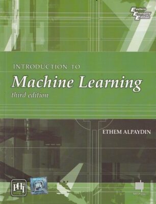 INTRODUCTION TO MACHINE LEARNING | ETHEM ALPAYDIN | PHI | Pragationline.com