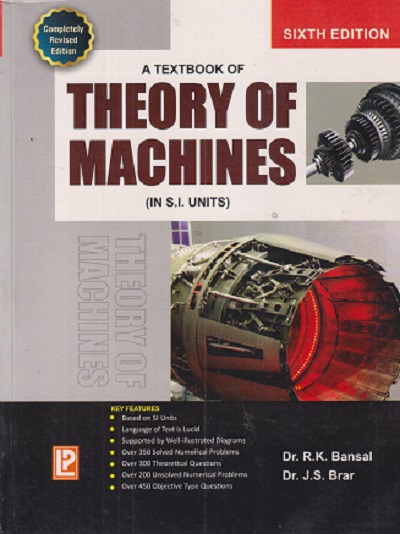 A TEXTBOOK OF THEORY OF MACHINES (IN S.I. UNITS) | DR. R. K. BANSAL , DR. J. S. BARAR | Laxmi