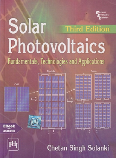 SOLAR PHOTOVOLTAICS (Fundamentals, Technologies & Applications) | CHETAN SINGH SOLANKI | PHI