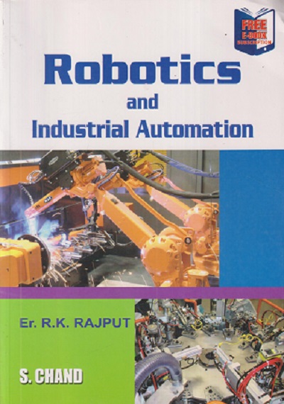 ROBOTICS AND INDUSTRIAL AUTOMATION | ER. R.K. RAJPUT | S.Chand