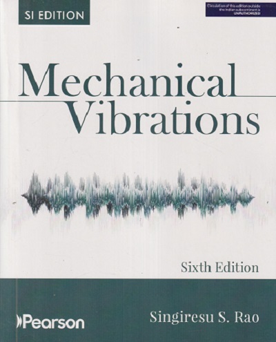 MECHANICAL VIBRATIONS | SINGIRESU S. RAO | Pearson