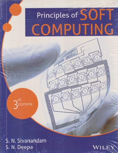 PRINCIPLES OF SOFT COMPUTING | S.N. SIVANANDAM, S.N. DEEPA | Wiley