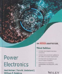 POWER ELECTRONICS | NED MOHAN, TORE M. UNDELAND, WILLIAM P. ROBBINS | Wiley