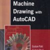 MACHINE DRAWING WITH AUTO CAD | GOUTAM POHIT, GOUTAM GHOSH | Pearson