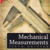 MECHANICAL MEASURMENTS | THOMAS G. BECKWITH , ROY D. MARANGONI , JOHN H. LIENHARD V | Pearson