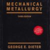 MECHANICAL METALLURGY | GEORGE E. DIETER | McGraw Hill